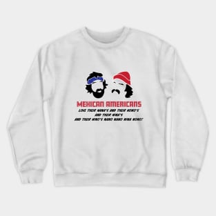 Mexican Americans Love their Nana's and Nono's Crewneck Sweatshirt